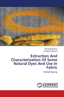Front cover_Extraction And Characterization Of Some Natural Dyes And Use In Fabric