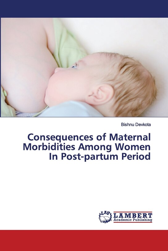 Front cover_Consequences of Maternal Morbidities Among Women In Post-partum Period