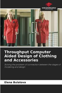 Couverture_Throughput Computer Aided Design of Clothing and Accessories