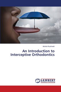 Front cover_An Introduction to Interceptive Orthodontics