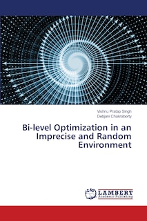 Couverture_Bi-level Optimization in an Imprecise and Random Environment