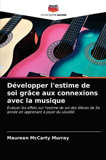 Front cover_Développer l'estime de soi grâce aux connexions avec la musique