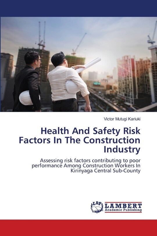 Front cover_Health And Safety Risk Factors In The Construction Industry