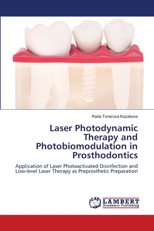 Front cover_Laser Photodynamic Therapy and Photobiomodulation in Prosthodontics