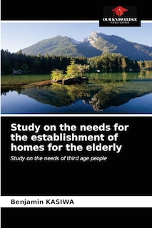 Study on the needs for the establishment of homes for the elderly