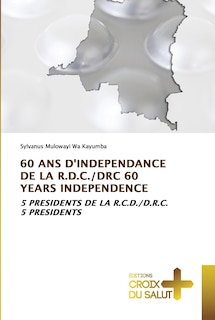 60 ANS d'Independance de la R.D.C./Drc 60 Years Independence