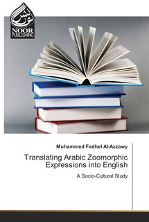 Couverture_Translating Arabic Zoomorphic Expressions Into English