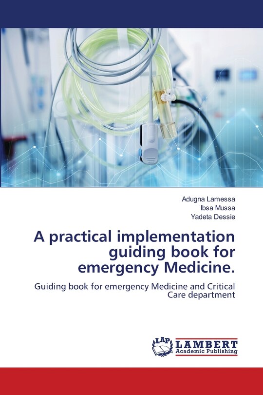 Front cover_A practical implementation guiding book for emergency Medicine.