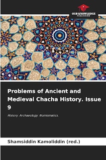Front cover_Problems of Ancient and Medieval Chacha History. Issue 9
