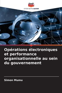 Front cover_Op&eacute;rations &eacute;lectroniques et performance organisationnelle au sein du gouvernement