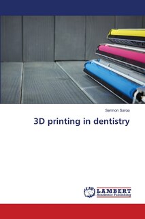 Front cover_3D printing in dentistry
