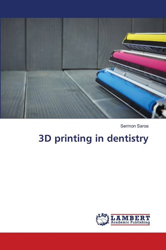 Front cover_3D printing in dentistry