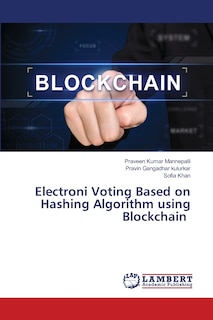 Couverture_Electroni Voting Based on Hashing Algorithm using Blockchain