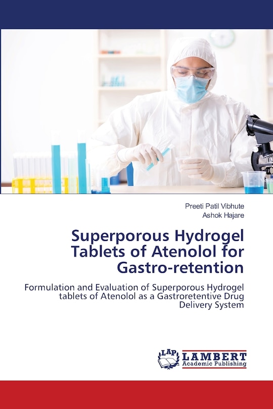 Couverture_Superporous Hydrogel Tablets of Atenolol for Gastro-retention