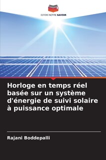 Front cover_Horloge en temps réel basée sur un système d'énergie de suivi solaire à puissance optimale