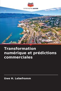 Couverture_Transformation numérique et prédictions commerciales