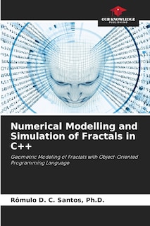 Front cover_Numerical Modelling and Simulation of Fractals in C++