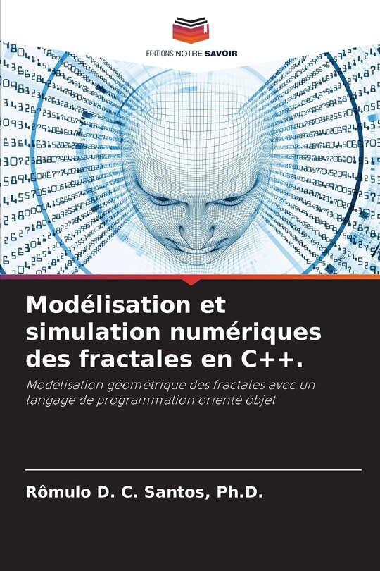 Couverture_Mod&eacute;lisation et simulation num&eacute;riques des fractales en C++.