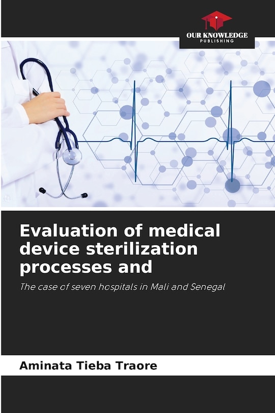 Evaluation of medical device sterilization processes and