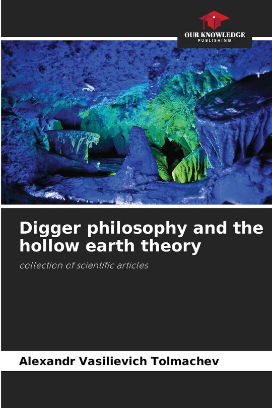 Couverture_Digger philosophy and the hollow earth theory