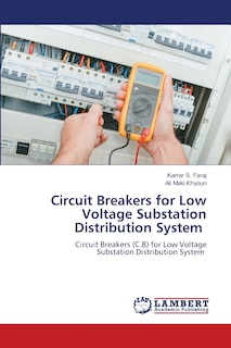 Circuit Breakers for Low Voltage Substation Distribution System