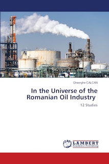 Front cover_In the Universe of the Romanian Oil Industry
