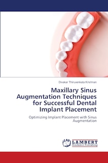 Couverture_Maxillary Sinus Augmentation Techniques for Successful Dental Implant Placement
