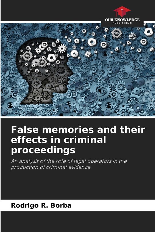 Couverture_False memories and their effects in criminal proceedings