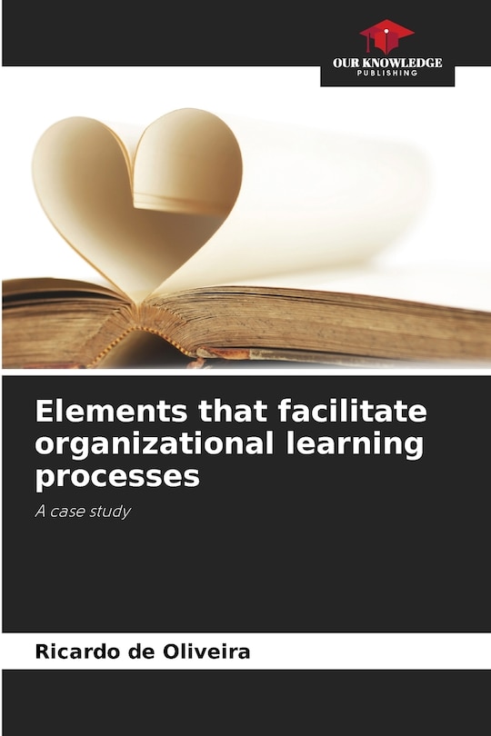 Front cover_Elements that facilitate organizational learning processes