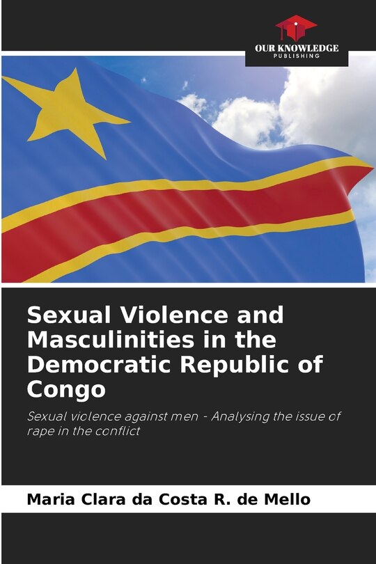 Front cover_Sexual Violence and Masculinities in the Democratic Republic of Congo