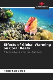 Couverture_Effects of Global Warming on Coral Reefs