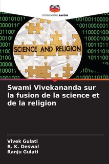 Front cover_Swami Vivekananda sur la fusion de la science et de la religion