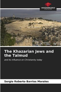 Front cover_The Khazarian Jews and the Talmud