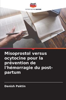 Couverture_Misoprostol versus ocytocine pour la pr&eacute;vention de l'h&eacute;morragie du post-partum