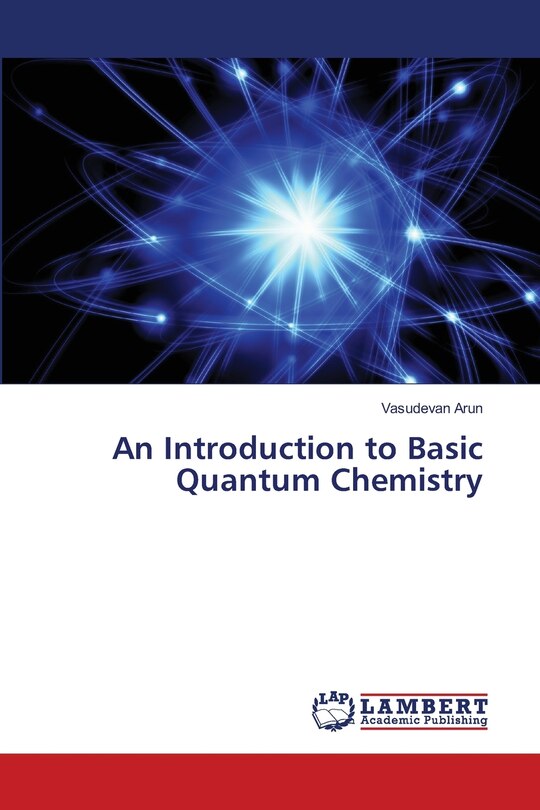 Front cover_An Introduction to Basic Quantum Chemistry