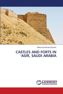 Front cover_Castles and Forts in 'Asir, Saudi Arabia