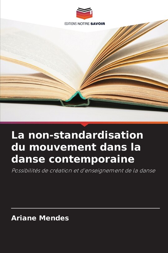 Front cover_La non-standardisation du mouvement dans la danse contemporaine