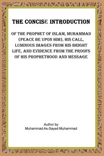 Front cover_The Concise Introduction of the Prophet of Islam, Muhammad (Peace Be Upon Him),