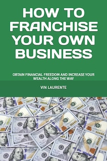 Couverture_How to Franchise Your Own Business