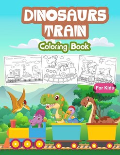 Front cover_Dinosaurs Train Coloring Book for Kids