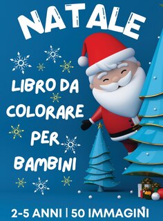 Couverture_Libro da colorare di Natale per bambini dai 2 ai 5 anni
