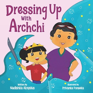 Front cover_Dressing Up with Archchi