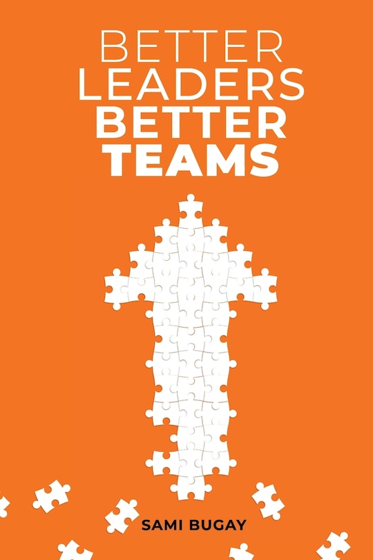 Front cover_Better Leaders, Better Teams