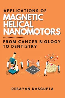 Front cover_Applications of Magnetic Helical Nanomotors