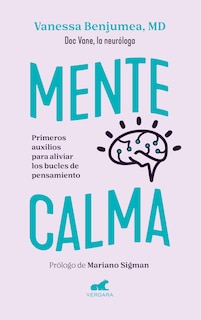 Front cover_Mente calma. Primeros auxilios para aliviar los bucles de pensamiento / A Calm Mind