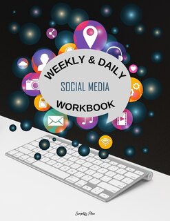 Weekly & Daily Social Media Workbook: Social Media Content Planner, Weekly Post Schedule, Influencers Professional Journal, My Social Med