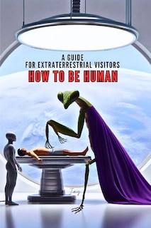 Front cover_How to Be Human