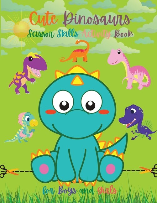 Front cover_Cute Dinosaurs Scissor Skills Activity Book for Boys and Girls