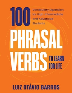 Front cover_100 Phrasal Verbs To Learn For Life