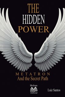 Couverture_The Hidden Power - Metatron and the Secret Path